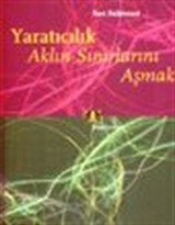 Yaratıcılık Aklın Sınırlarını Aşmak