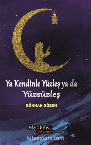 Ya Kendinle Yüzleş Ya da Yüzsüzleş