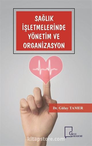 Sağlık İşletmelerinde Yönetim ve Organizasyon