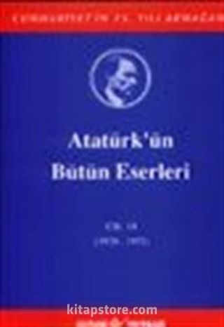 Atatürk'ün Bütün Eserleri / 10.Cilt