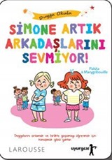 Simone Artık Arkadaşlarını Sevmiyor!