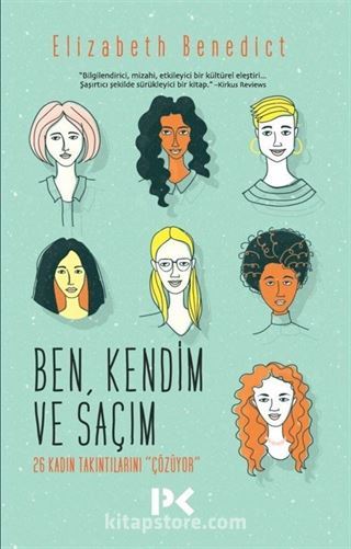 Ben, Kendim ve Saçım