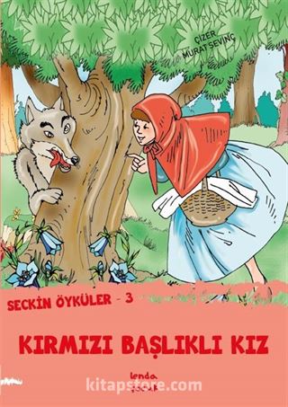 Seçkin Öyküler 3 - Kırmızı Başlıklı Kız