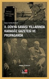 II. Dünya Savaşı Yıllarında Karagöz Gazetesi ve Propaganda