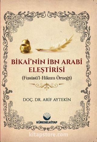 Bikai'nin İbn Arabi Eleştirisi (Fususü'l Hikem Örneği)