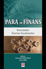 Para ve Finans Kavramları Üzerine İncelemeler