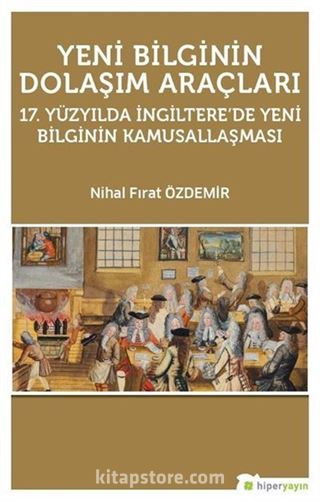 Yeni Bilginin Dolaşım Araçları