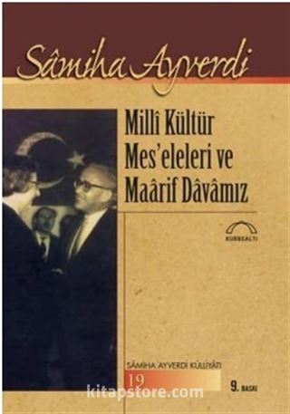 Milli Kültür Mes'eleleri ve Maarif Davamız