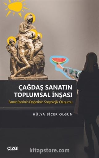 Çağdaş Sanatın Toplumsal İnşası