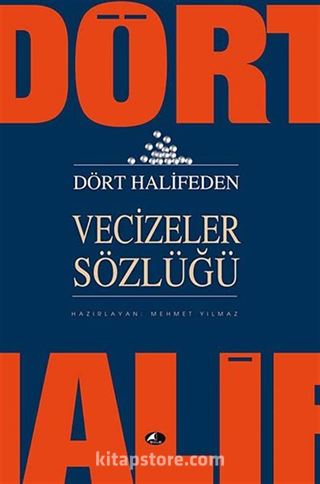 Dört Halifeden Vecizeler Sözlüğü