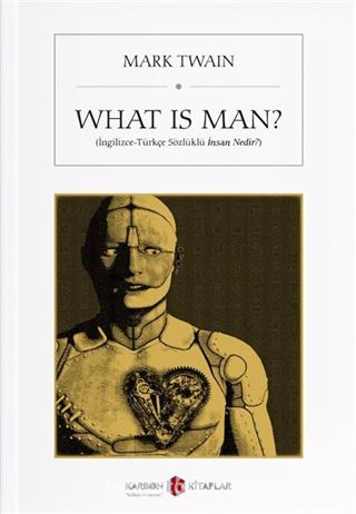 What is Man? (İngilizce-Türkçe Sözlüklü İnsan Nedir?)