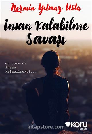 İnsan Kalabilme Savaşı