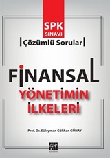 Finansal Yönetimin İlkeleri / SPK Sınavı Çözümlü Sorular