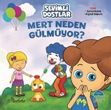 Mert Neden Gülmüyor ?