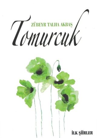 Tomurcuk / İlk Şiirler