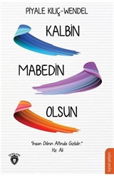 Kalbin Mabedin Olsun