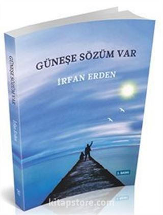 Güneşe Sözüm Var