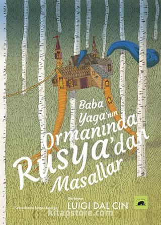 Baba Yaga'nın Ormanında: Rusya'dan Masallar