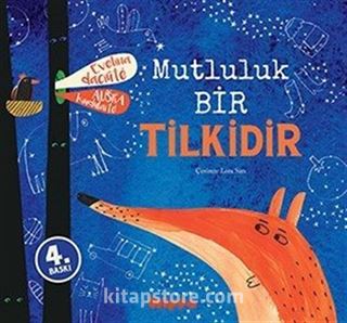 Mutluluk Bir Tilkidir