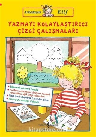 Arkadaşım Elif / Yazmayı Kolaylaştırıcı Çizgi Çalışmaları