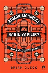 Zaman Makinesi Nasıl Yapılır?