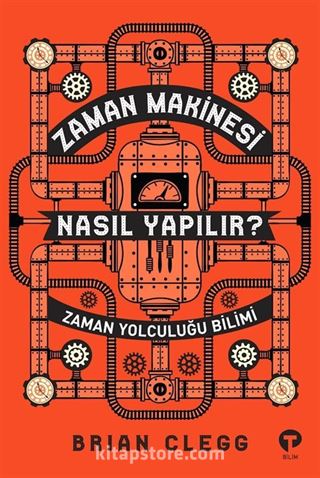 Zaman Makinesi Nasıl Yapılır?