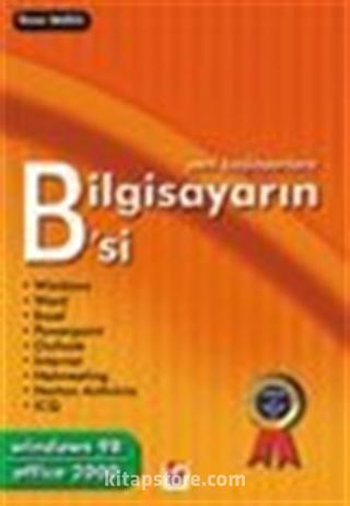 Bilgisayarın B'si Win. 98-Office 2000 / Yeni Başlayanlara