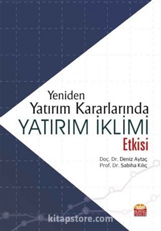 Yeniden Yatırım Kararlarında Yatırım İklimi Etkisi