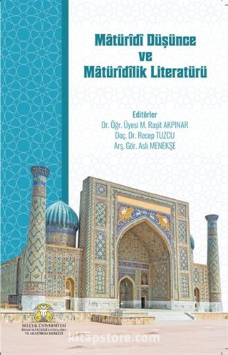 Matüridi Düşünce ve Matüridilik Literatürü