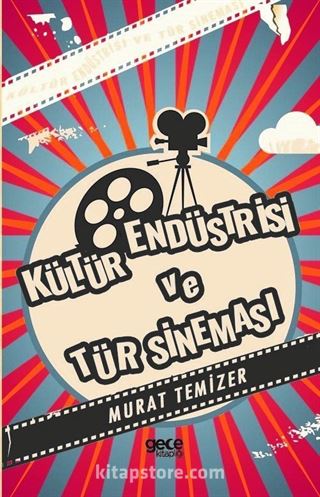 Kültür Endüstrisi ve Tür Sineması