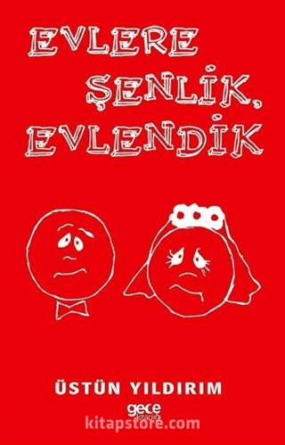 Evlere Şenlik Evlendik