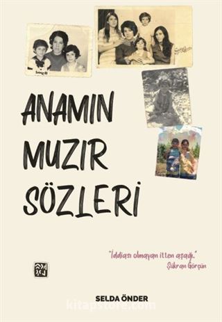 Anamın Muzır Sözleri