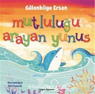 Mutluluğu Arayan Yunus