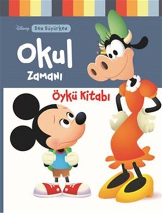 Disney Ben Büyürken / Okul Zamanı Öykü Kitabı