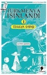 Ülkeler Savaşı / Türkmenya Işınlandı 1