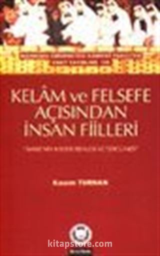 Kelam ve Felsefe Açısından İnsan Fiilleri