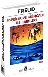 Espriler ve Bilinçaltı İle İlişkiler