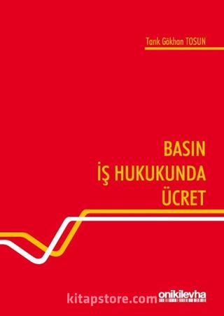 Basın İş Hukukunda Ücret