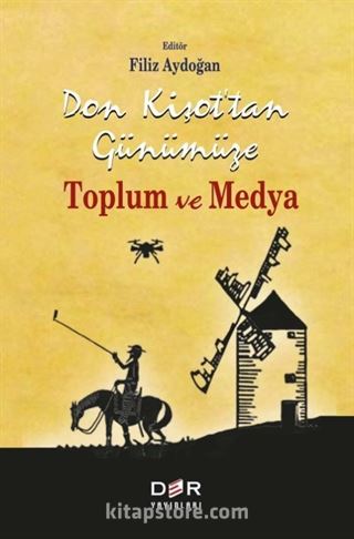 Don Kişot'tan Günümüze Toplum ve Medya