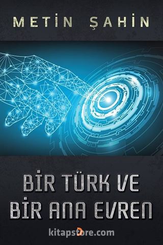 Bir Türk ve Bir Ana Evren