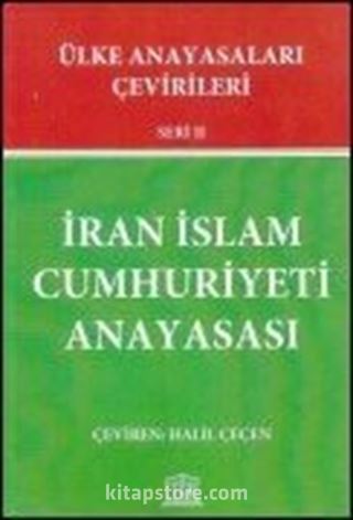 İran İslam Cumhuriyeti Anayasası / Ülke Anayasaları Çevirileri Seri II