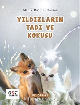 Yıdızların Tadı ve Kokusu / Minik Kalpler Serisi