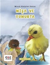 Mişa ve Yumurta / Minik Kalpler Serisi