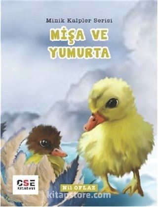 Mişa ve Yumurta / Minik Kalpler Serisi