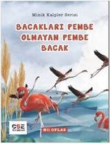 Bacakları Pembe Olmayan Pembe Bacak / Minik Kalpler Serisi