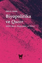 Biyopolitika ve Queer: Aids Krizi, Bağışıklık ve Ötesi