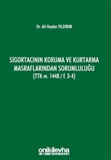 Sigortacının Koruma ve Kurtarma Masraflarından Sorumluluğu TTK m. 1448-F.3-4