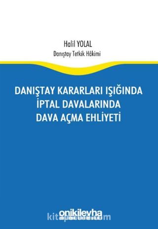 Danıştay Kararları Işığında İptal Davalarında Dava Açma Ehliyeti