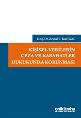 Kişisel Verilerin Ceza ve Kabahatler Hukukunda Korunması