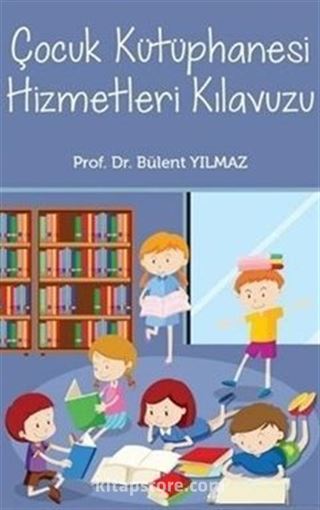 Çocuk kütüphanesi Hizmetleri Kılavuzu